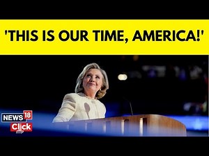 DNC 2024 | Full Circle Moment For Hillary Clinton As She Rallies Democrats Behind Harris | N18G