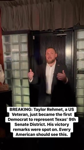 BREAKING: Taylor Rehmet, a US Veteran, just became the first Democrat to represent Texas’ 9th Senate District. His victory remarks were spot on. Every American should see this. | Democratic Wins Media