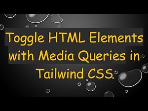 Toggle HTML Elements with Media Queries in Tailwind CSS