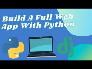 Python Full Web App - Django, Databases, Authentication, Web Scraping & More