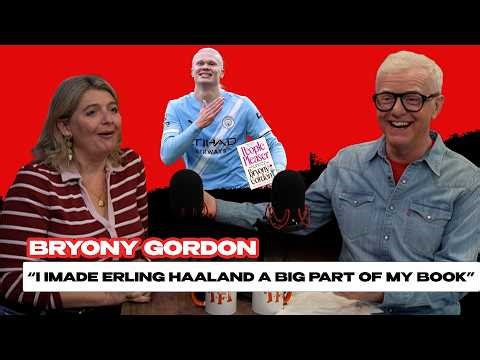 Bryony Gordon - "I Made Erling Haaland a Big Part of my Book" - New Novel To Be Made Into Film