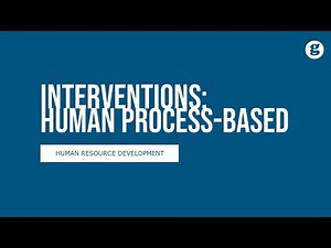 Types of Interventions: Human Process-Based