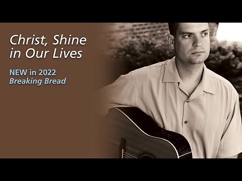 Christ, Shine In Our Lives by Chris Muglia