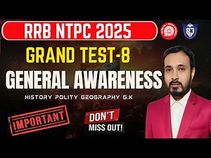 Railway NTPC Grand Test 8 –GENERAL AWARENESS Paper Explanation | MOST EXPECTED QUESTIONS