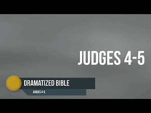 Dramatized Bible - Judges 4-5
