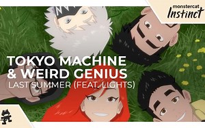 【MV】Tokyo Machine & Weird Genius - Last Summer (feat. Lights)
