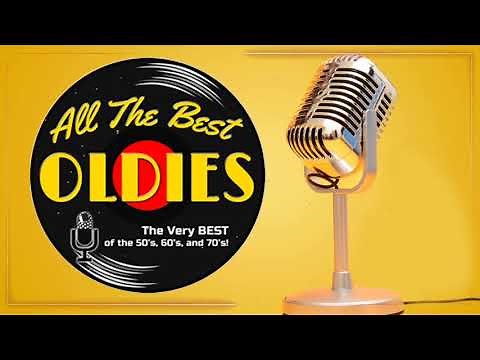 Greatest Hits Oldies But Goodies - All The Best OLDIES - The Very Best Of The 50's 60's 70's