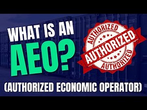 What Is an Authorized Economic Operator?