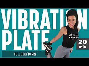 Vibration Plate Workout 20 min. Full Body Barre