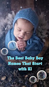 The Best Baby Boy Names That Start with K! #babyboy #baby #babynames #Top10 #rainbowbaby | BabyLoe