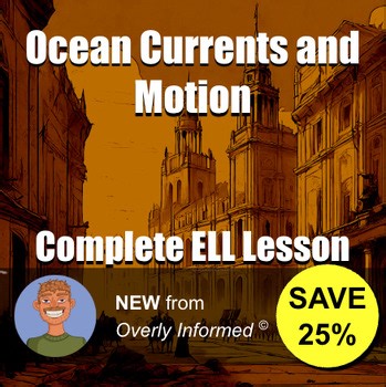 Ocean Currents and Motion Complete ELL Lesson
