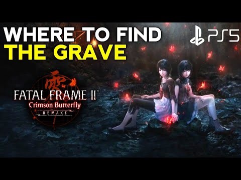 Where to Find the Grave FATAL FRAME 2 CRIMSON BUTTERFLY REMAKE Find the Grave Location Guide