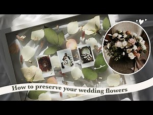How to press your wedding flowers | DIY wedding bouquet preservation | DIY wedding table numbers