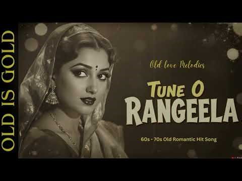 Tune O Rangeela | 60s–70s Retro Romantic Song | Old Bollywood Vibes
