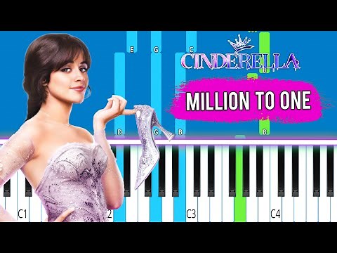 Cinderella, Camila Cabello - Million To One - Piano Tutorial