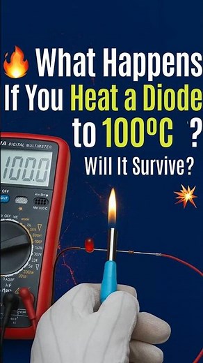 🔥⚡ What Happens If You Heat a Diode to 100°C Will It Survive 🤔💥
