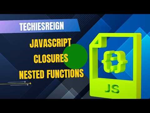 JavaScript Closures - Nested Functions