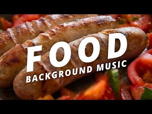 🎵 Upbeat Food Background Music | No Copyright | Royalty-Free Cooking Music
