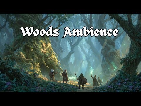 Woods Ambience | Fantasy Forest Background Music & Nature Sounds for D&D, RPGs & Relaxation