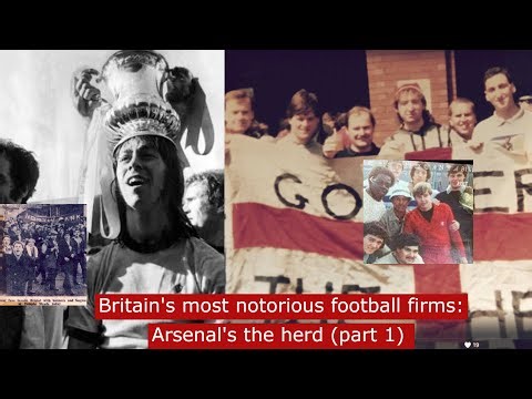 britain's most notorious football firms: Arsenal's the herd #football
