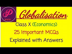 MCQs for Globalisation class X | 25 Important MCQs with Explanation | class 10 sst mcq by PSV