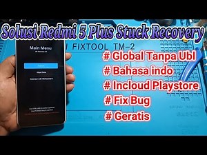 Tutorial Fix Stuck Recovery Xiaomi Redmi 5 Plus (Vince) Tanpa Unlock Bootloader Free For All