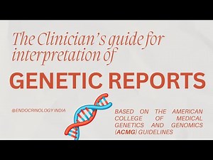 The Clinician’s guide for the interpretation of GENETIC REPORTS