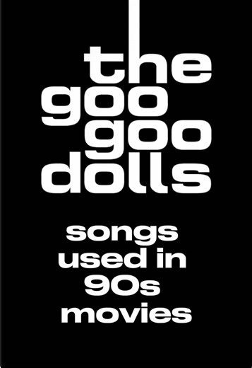 Goo Goo Dolls Songs in 90s Movies | Flashback