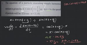 2. The equation of a particle executing simple harmonic motion ... | Filo