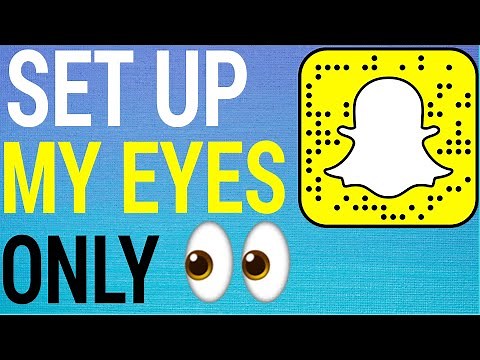 How To Use 'My Eyes Only' On Snapchat