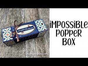 Impossible Popper Gift Box Tutorial
