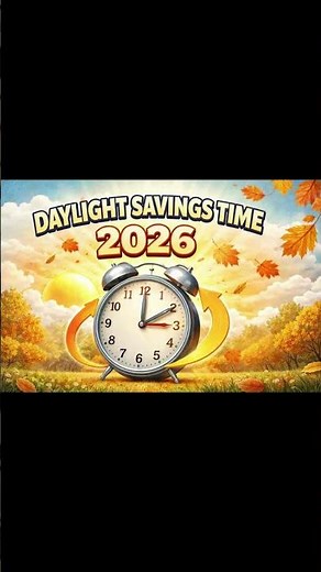 Daylight Saving Time 2026 Explained | Why Clocks Moved Forward on March 8
