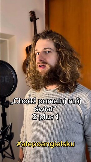 Chodź pomaluj mój świat - 2 plus 1 (Ale po angielsku)