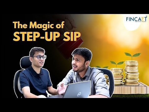 From Small Steps to Big Gains: The magic of Step Up SIP | Fincart