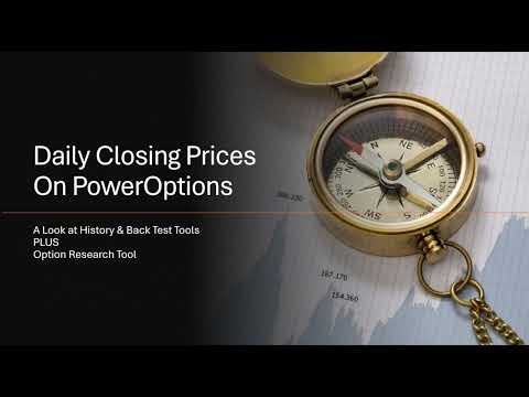 Historical Daily Closing Prices on PowerOptions