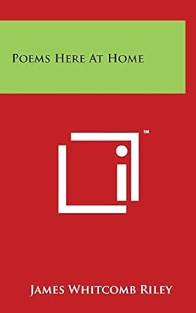Amazon.com: Poems Here At Home: 9781497802452: Riley, James Whitcomb: ספרים