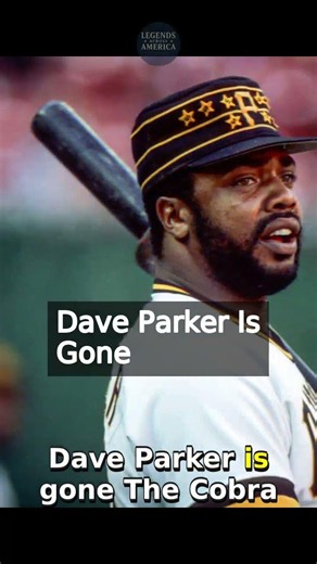 Dave Parker Is Gone