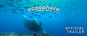 ecosphere | Official Trailer [HD]