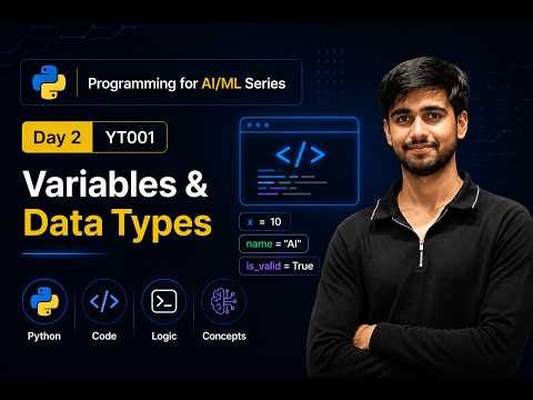 Variables & Data Types: Starting Your AI/ML Journey | Day 2 (YT001)
