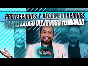 PROTECTIONS AND RECOMMENDATIONS NUMEROLOGIST ALEJANDRO FERNANDO
