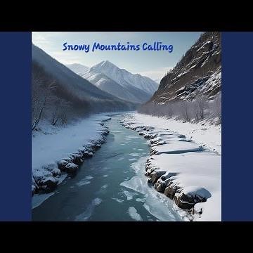 Snowy Mountains Calling