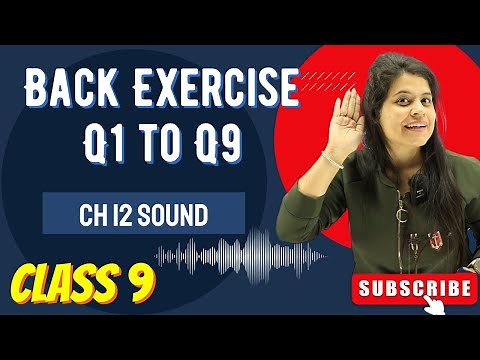Q1 to Q9 | Back Exercise | Chapter 12 | Sound | Class 9 Science