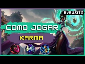 [KARMA MID] COMO JOGAR DE KARMA [ATUALIZADO] | GAMEPLAY EXPLICATIVA | League of Legends