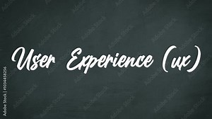 User Experience (UX) Hand Written Text Animation With Board Background
