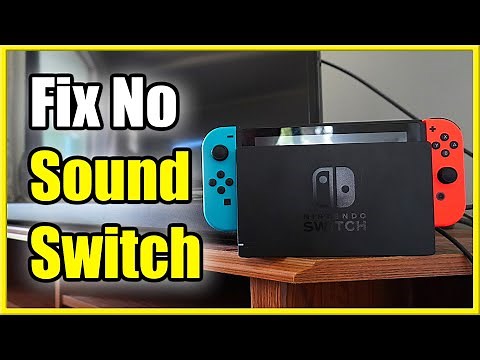 How to Fix No Sound Issues on Nintendo Switch (Tv, Headphones, Speakers)