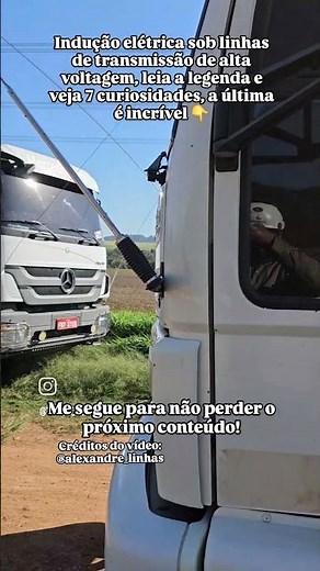 Indução elétrica em linhas de transmissão de alta voltagem, leia a descrição tem 7 curiosidades !