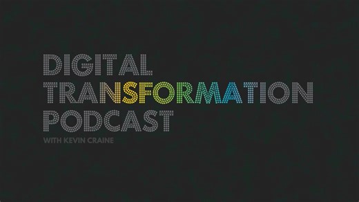 The Digital Transformation Podcast with Kevin Craine