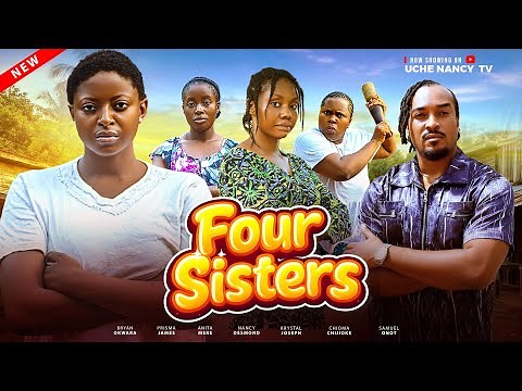 FOUR SISTERS - PRISMA JAMES/BRYAN/ANITA/NANCY/KRYSTAL | Nollywood Movies 2026 Latest Full Movies