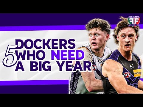 5 Fremantle Dockers Who NEED A Big 2026 Season | AFL