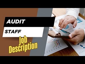 Job description of Audit Staff - Role, Responsibilities & Skills